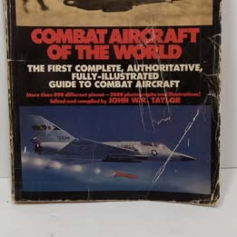 Combat Aircraft of the World by John W.R. Taylor Book